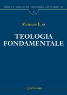 Nuovo corso di teologia sistematica. Nuova ediz. vol.2 di Massimo Epis edito da Queriniana