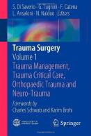 Trauma surgery vol.1 edito da Springer Verlag
