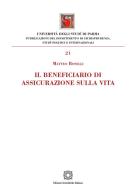 Il beneficiario di assicurazione sulla vita di Matteo Boselli edito da Edizioni Scientifiche Italiane