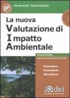 La nuova valutazione di impatto ambientale. Con CD-ROM di Alfredo Scialò, Paolo Costantino edito da DEI