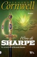 L' oro di Sharpe di Bernard Cornwell edito da TEA