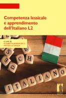 Competenza lessicale e apprendimento dell'italiano L2 edito da Firenze University Press