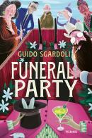 Funeral party di Guido Sgardoli edito da Piemme