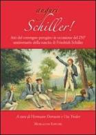 Auguri Schiller. Atti del Convegno perugino in occasione del 250° anniversario della nascita di Friedrich Schiller edito da Morlacchi