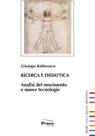 Ricerca e didattica. Analisi del movimento e nuove tecnologie di Giuseppe Baldassarre edito da Pensa Editore