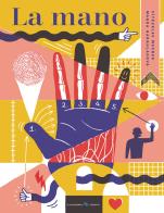 La mano. Ediz. a colori di Magda N. Garguláková edito da La Margherita