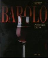 Barolo. Personaggi e mito di Maurizio Rosso, Chris Meier edito da Omega