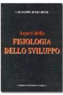 Aspetti della fisiologia dello sviluppo di Giuseppe Barghini edito da Minerva Medica