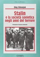 Stalin e la società sovietica negli anni del terrore di Oleg V. Chlevnjuk edito da Guerra Edizioni