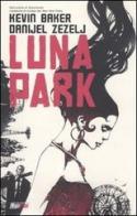 Luna park di Kevin Baker, Danijel Zezelj edito da Magic Press
