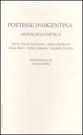 Poetesse d'Argentina. Antologia poetica. Testo spagnolo a fronte edito da Tullio Pironti