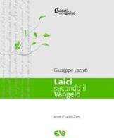 Laici secondo il vangelo di Giuseppe Lazzati edito da AVE