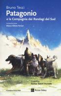 Patagonio e la Compagnia dei Randagi del Sud di Bruno Tecci edito da Rrose Sélavy