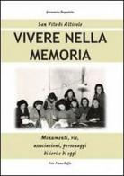 Vivere nella memoria. Monumenti, vie, associazioni, personaggi di ieri e di oggi di Giovannina Pasqualotto edito da Aurelia