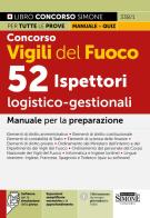 Concorso Vigili del Fuoco. 52 ispettori logico-gestionali. Manuale per la preparazione. Con espansioni semplificate, normative e di approfondimento. Con software per edito da Edizioni Giuridiche Simone