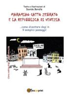 Maramiao gatto zebrato e la Repubblica di Venezia. Come diventare dogi in 9 semplici passaggi! di Davide Borella edito da Youcanprint