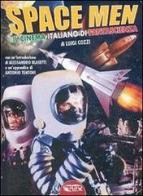 Space men. Il cinema italiano di fantascienza di Luigi Cozzi edito da Profondo Rosso