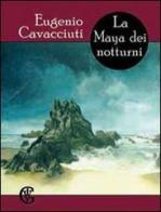 La maya dei notturni di Eugenio Cavacciutti edito da Kipple Officina Libraria