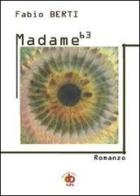 Madame63 di Fabio Berti edito da Edda Edizioni
