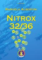Nitrox 32/36 di Manuela Albertini edito da Kemet