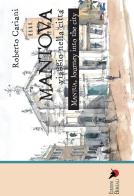 Mantova. Viaggio nella città. Ediz. italiana e inglese di Roberto Cariani edito da Edizioni Boreali