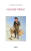 Oliver Twist di Charles Dickens edito da Intra