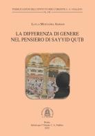 La differenza di genere nel pensiero di Sayyid Qutb di Layla Mustapha Ammar edito da Ist. per l'Oriente C.A. Nallino