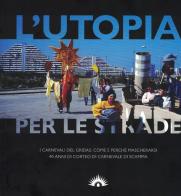 L' utopia per le strade di Gridas edito da Marotta e Cafiero