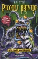 Invasione mostruosa di Robert L. Stine edito da Mondadori