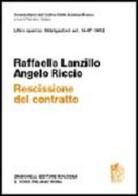 Commentario del Codice Civile. Art. 1447-1452. Rescissione del contratto di Raffaella Lanzillo, Angelo Riccio edito da Zanichelli