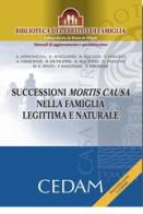 Successioni mortis causa nella famiglia legittima e naturale edito da CEDAM