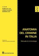 Anatomia del crimine in Italia. Manuale di criminologia edito da Giuffrè