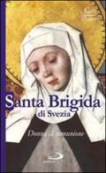 Santa Brigida di Svezia. Donna di comunione di Natale Benazzi edito da San Paolo Edizioni