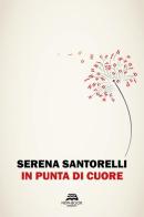 In punta di cuore di Serena Santorelli edito da New-Book