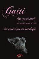 Gatti che passione!. 52 autori per un'antologia edito da Pluriversum