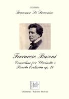 Ferruccio Busoni. Concertino per Clarinetto e Piccola Orchestra Op. 48 di Francesco Di Domenico edito da Diarmonia