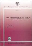 Percorsi tra bioetica e diritto. Alla ricerca di un bilanciamento edito da Giappichelli