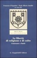 Le libertà di religione e di culto. Contenuto e limiti edito da Giappichelli