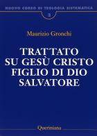 Nuovo corso di teologia sistematica vol.3 di Maurizio Gronchi edito da Queriniana