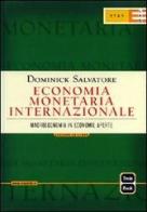 Economia monetaria internazionale. Macroeconomia in economie aperte di Dominick Salvatore edito da Etas
