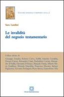 Le invalidità del negozio testamentario di Sara Landini edito da Edizioni Scientifiche Italiane