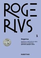 Rogerius. Bollettino dell'Istituto della Biblioteca Calabrese (2022) vol.1 edito da Rubbettino