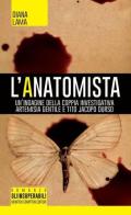L' anatomista di Diana Lama edito da Newton Compton Editori