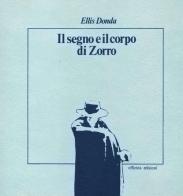 Il segno e il corpo di Zorro di Ellis Donda edito da Officina