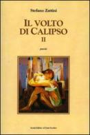 Il volto di Calipso II di Stefano Zattini edito da Il Ponte Vecchio