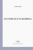 Lettere da una bambola di Stefano Colli edito da Giuliano Ladolfi Editore