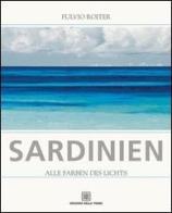 Sardinien. Alle farben des lichts di Fulvio Roiter edito da Edizioni Della Torre
