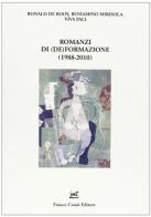 Romanzi di (de)formazione (1988-2010) di Ronald De Rooy, Beniamino Mirisola, Viva Paci edito da Cesati