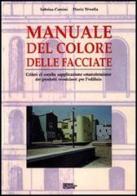Manuale del colore delle facciate di Sabrina Corsini, Flavia Trivella edito da Flaccovio Dario