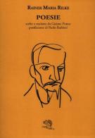 Poesie. Testo tedesco a fronte di Rainer Maria Rilke edito da La Vita Felice